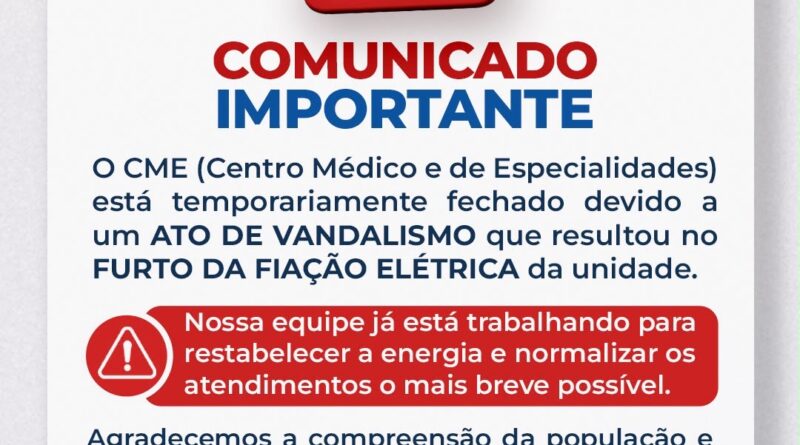 Ato de vandalismo interrompe temporariamente atendimentos no Centro Médico e de Especialidades Vereador Benedito Rodrigues de Araújo