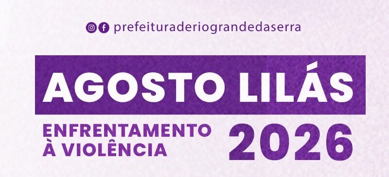 Agosto Lilás: Rio Grande da Serra lança campanha para conscientizar sobre diferentes formas de violência contra a mulher